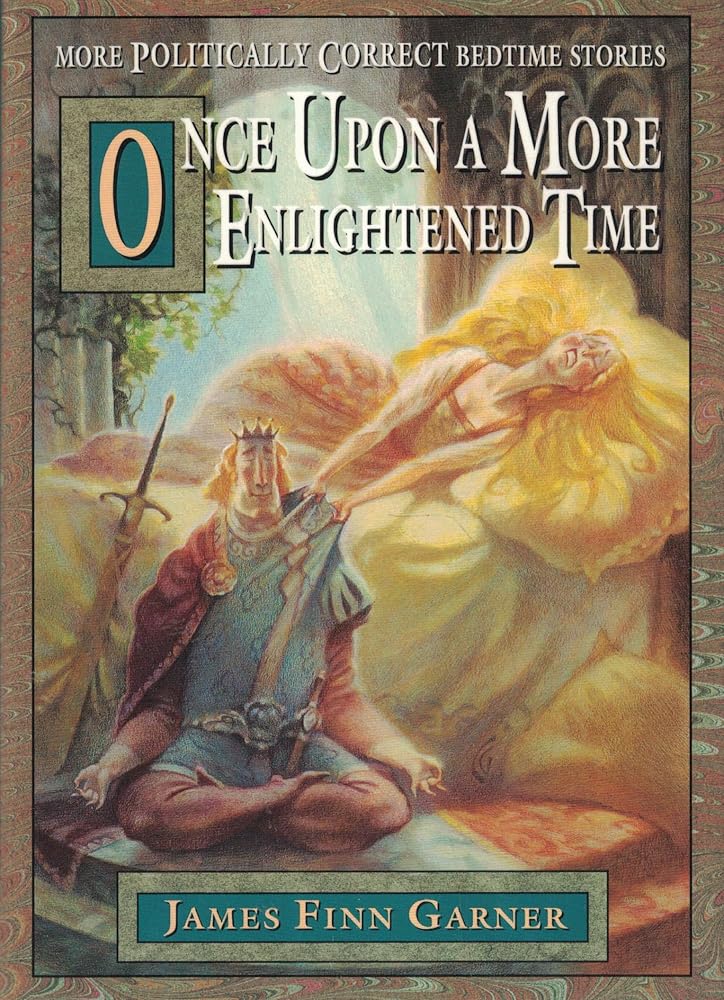 Once Upon a More Enlightened Time: More Politically Correct Bedtime Stories cover image