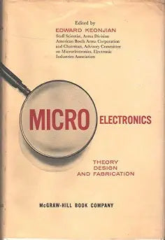 Microelectronics: Theory, Design, and Fabrication