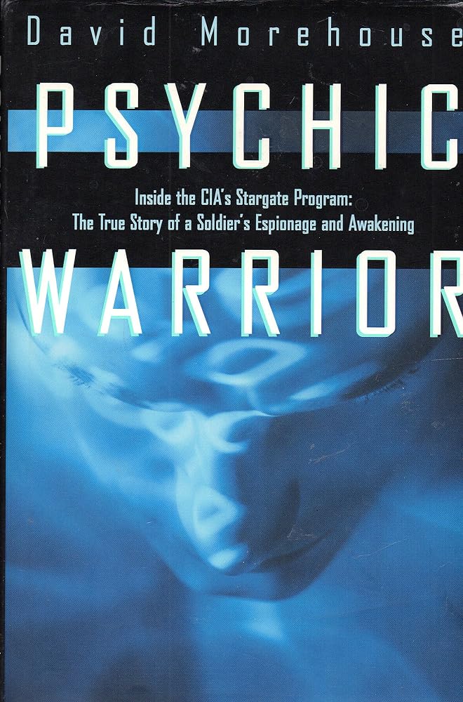 Psychic Warrior: Inside the Cia's Stargate Program : The True Story of a Soldier's Espionage and Awakening cover image