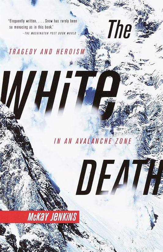 The White Death: Tragedy and Heroism in an Avalanche Zone cover image