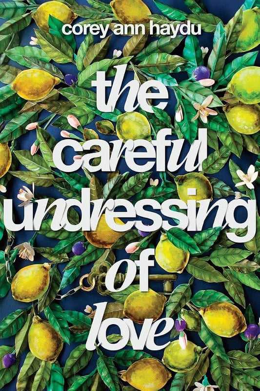 The Careful Undressing of Love cover image