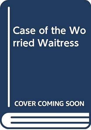 Case of the Worried Waitress cover image