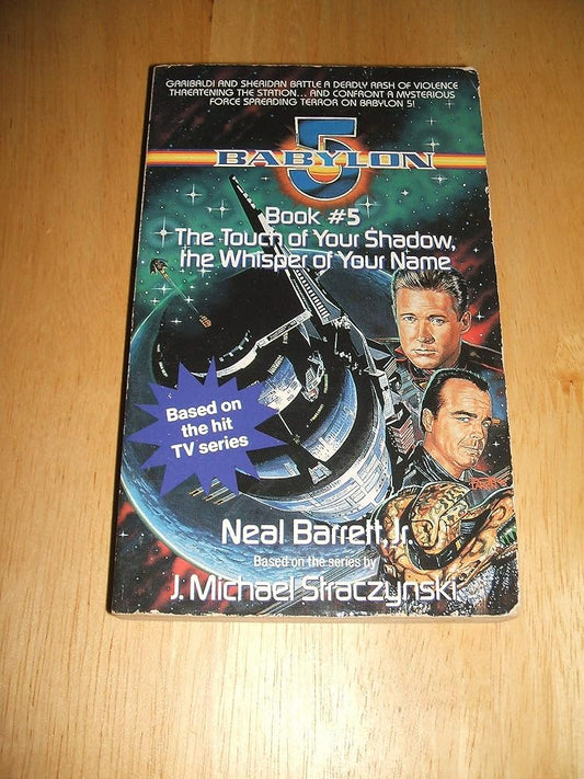 Touch of Your Shadow the Whisper of Your Name: Babylon 5, Book #5 cover image
