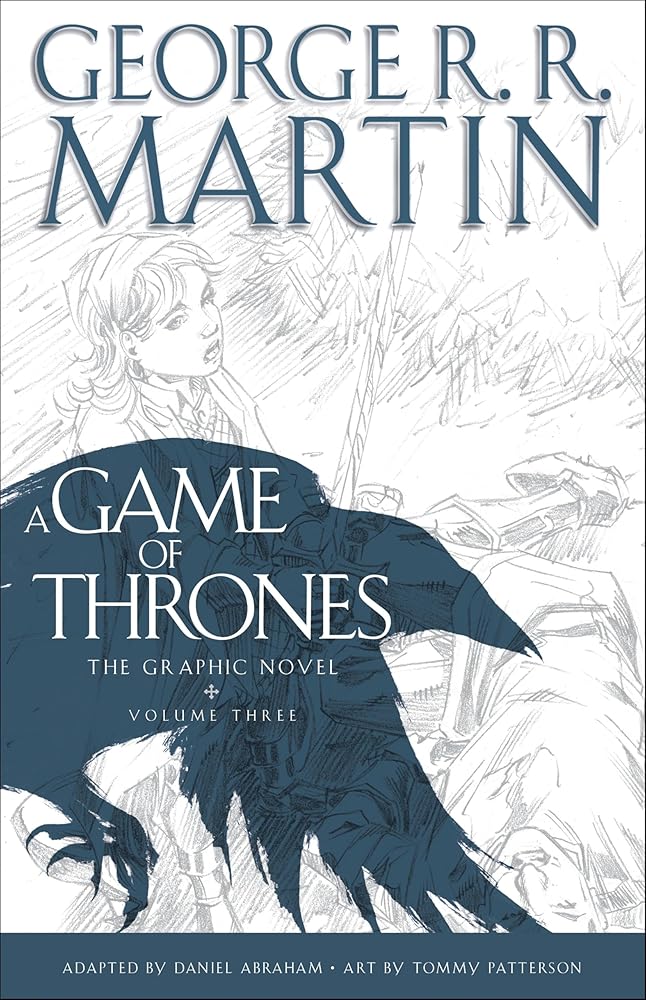 A Game of Thrones: The Graphic Novel: Volume Three (A Song of Ice and Fire Graphic Novels) cover image