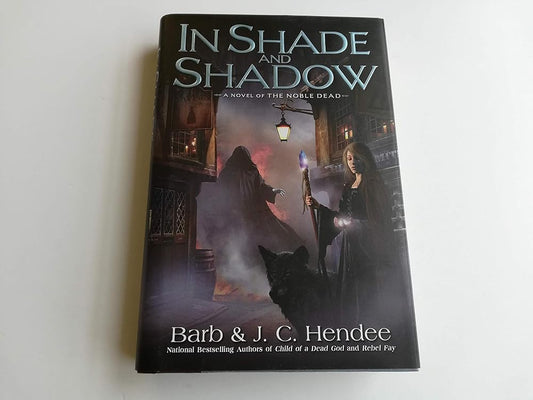 In Shade and Shadow: A Novel of The Noble Dead cover image