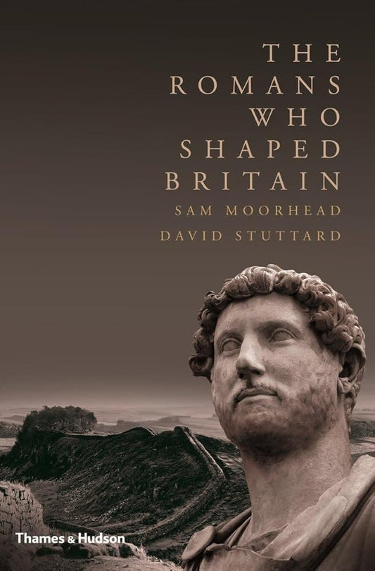 The Romans Who Shaped Britain cover image