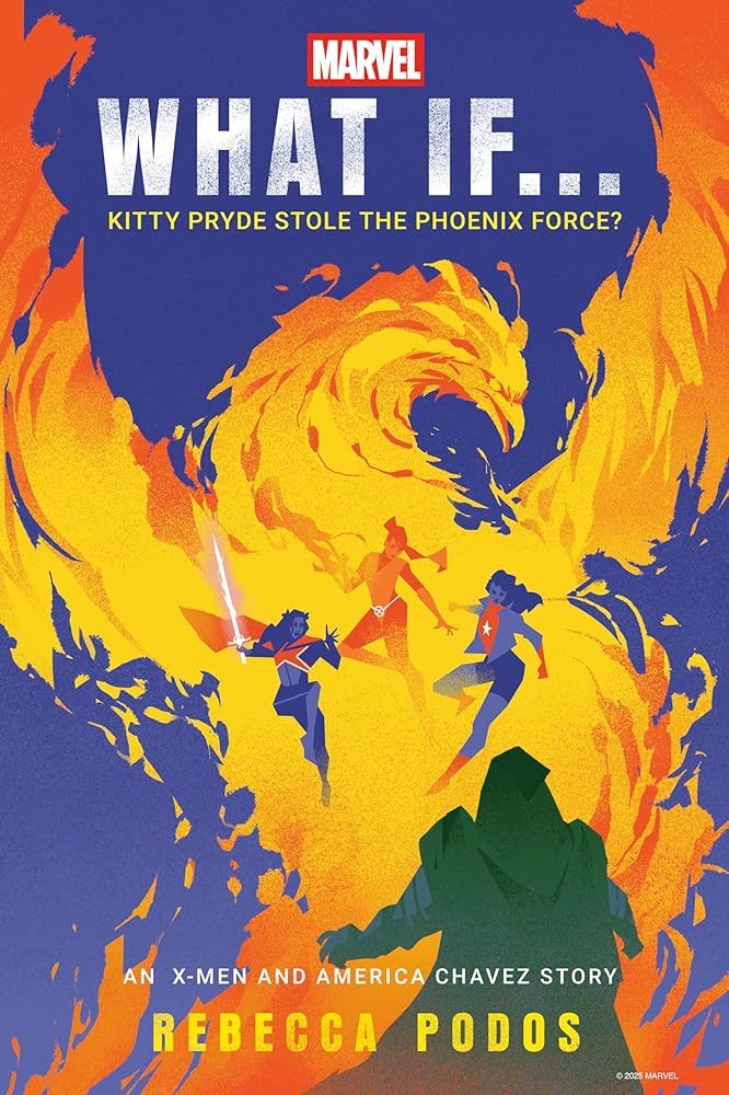Marvel: What If...Kitty Pryde Stole the Phoenix Force? (An X-Men and America Chavez Story) cover image