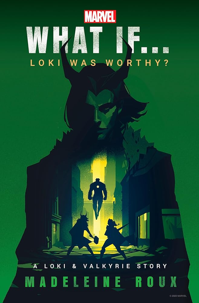 Marvel: What If...Loki Was Worthy? (A Loki & Valkyrie Story) cover image