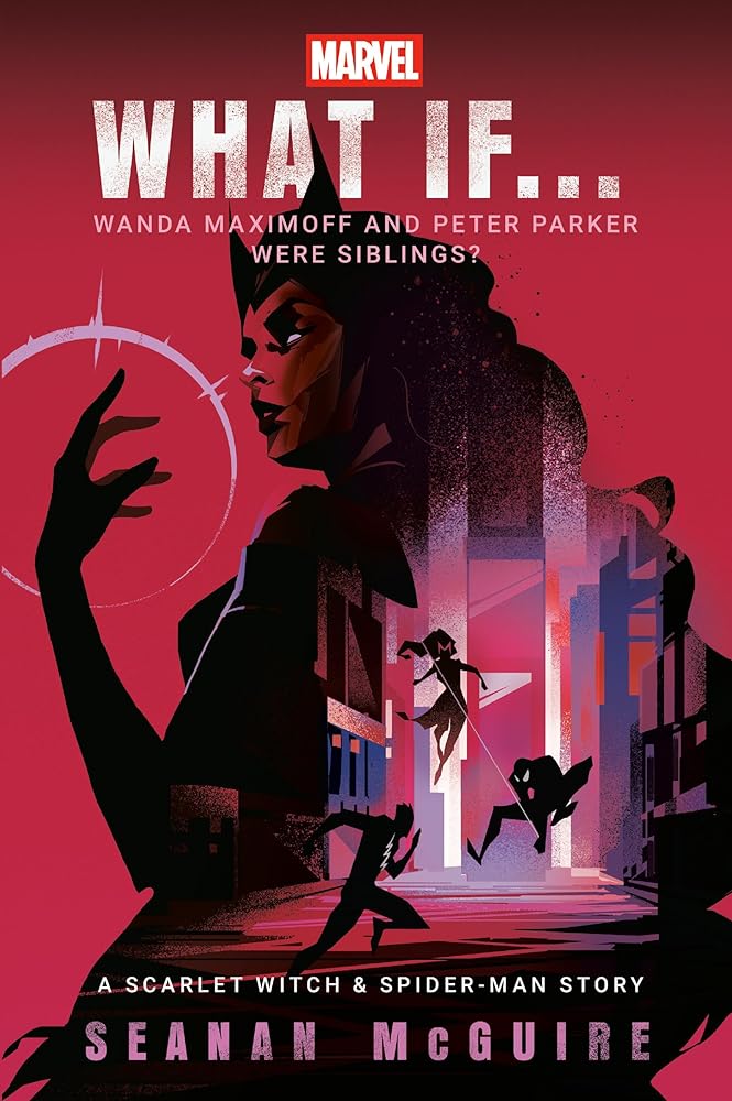 Marvel: What If . . . Wanda Maximoff and Peter Parker Were Siblings? (A Scarlet Witch & Spider-Man Story) cover image