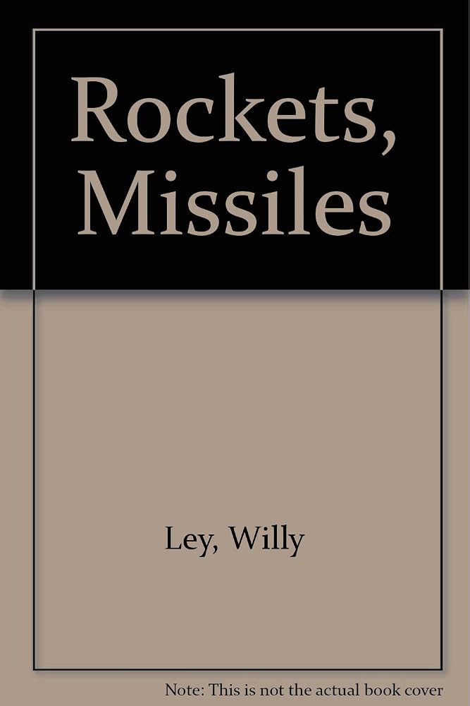 Rockets, Missles and Men in Space: A Definitive Account of the History of Space Flight - from Its Origins to the Agenda for Tomorrow cover image