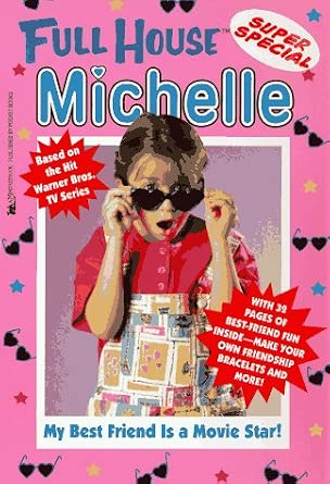 My Best Friend Is a Movie Star (Full House: Michelle) cover image