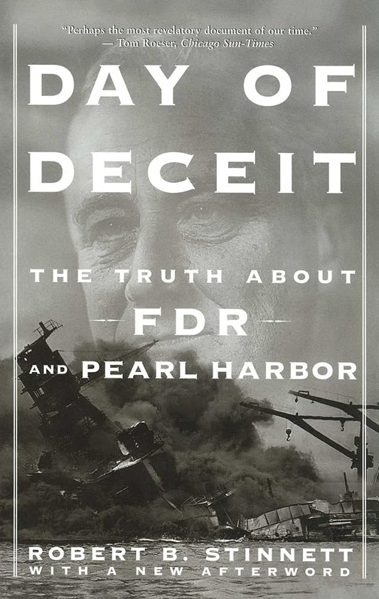 Day Of Deceit: The Truth About FDR and Pearl Harbor cover image