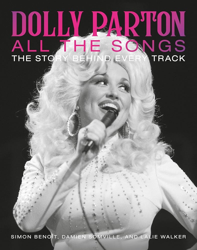 Dolly Parton All the Songs: The Story Behind Every Track cover image