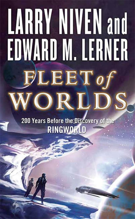 Fleet of Worlds: 200 Years Before the Discovery of the Ringworld (Known Space) cover image