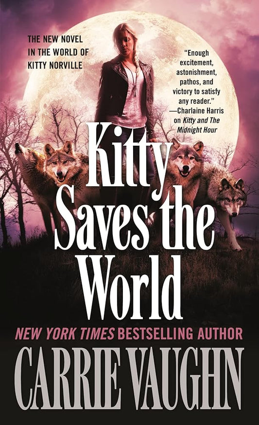 Kitty Saves the World: A Kitty Norville Novel cover image