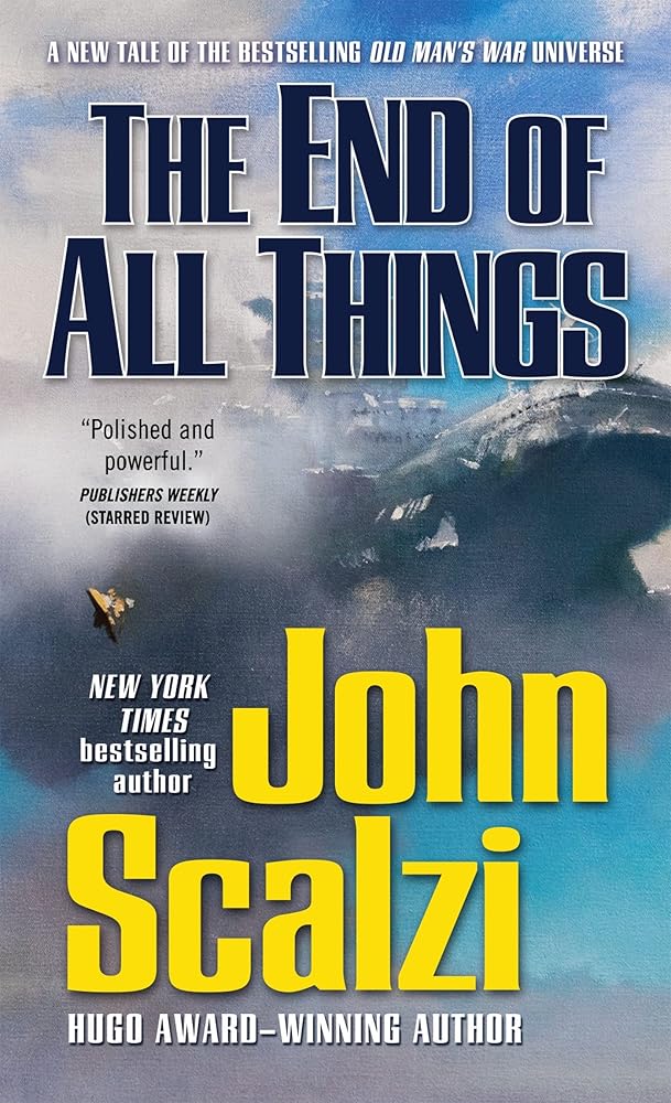 The End of All Things: An Old Man's War Novel cover image