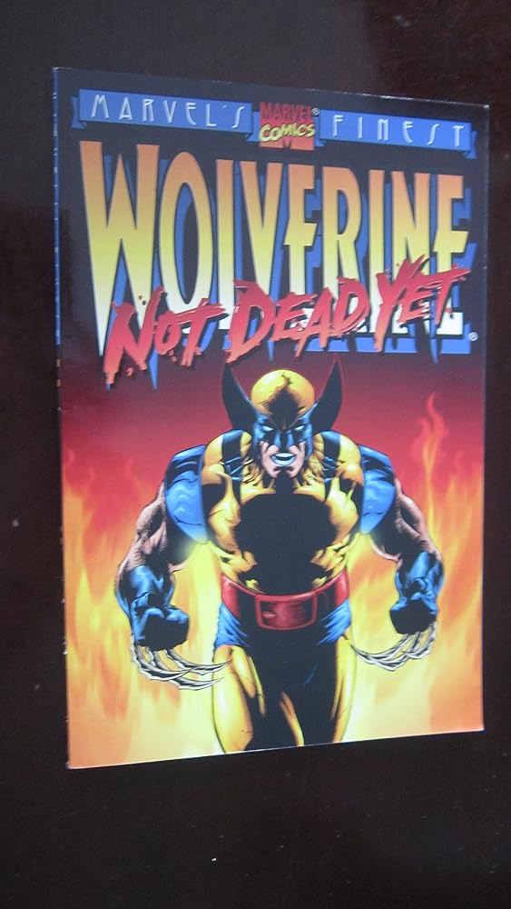Wolverine: Not Dead Yet (Marvel's Finest Series) cover image