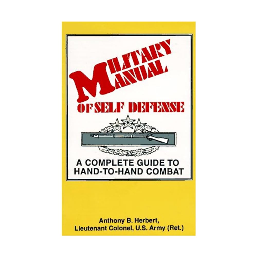 Military Manual of Self-Defense: A Complete Guide to Hand-To-Hand Combat cover image