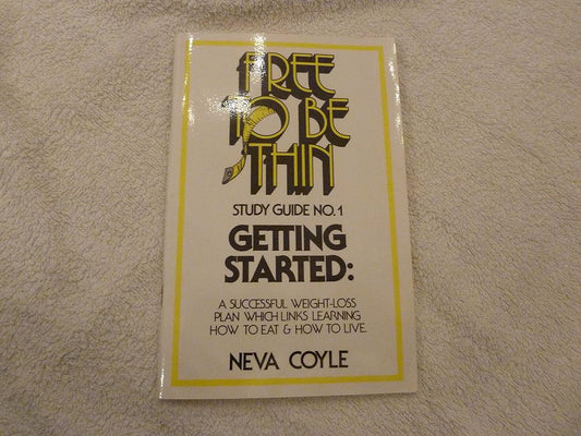 Free to Be Thin Study Guide No.1 Getting Started cover image
