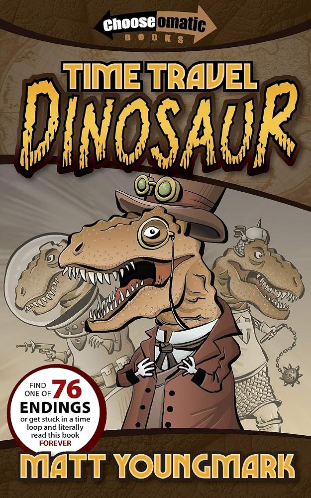 Time Travel Dinosaur (Chooseomatic Books) cover image