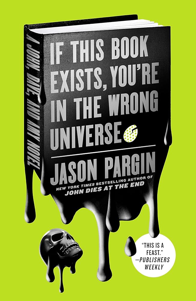 If This Book Exists, You're in the Wrong Universe (John Dies at the End, 4) cover image