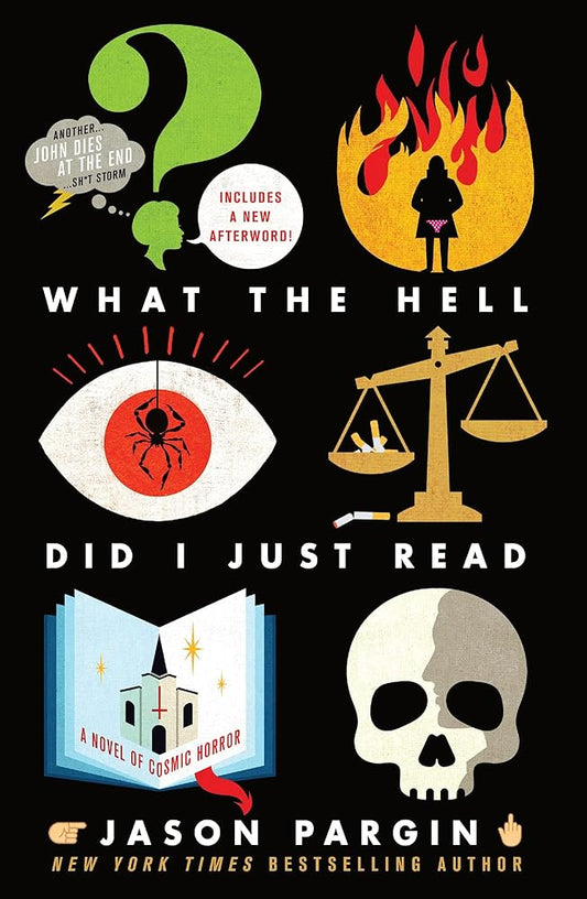 What the Hell Did I Just Read (John Dies at the End, 3) cover image