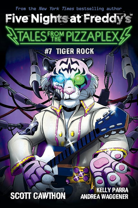 #7 Tiger Rock (Five Nights at Freddy's: Tales From The Pizzaplex) cover image