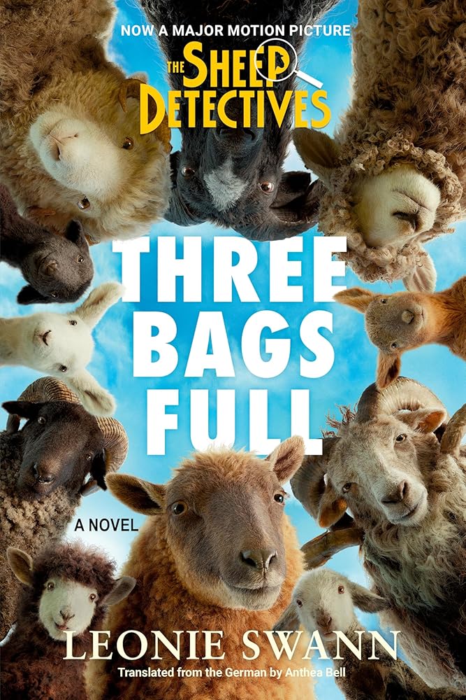 Three Bags Full (The Sheep Detectives Movie Tie-in Edition) (A Sheep Detective Story) cover image