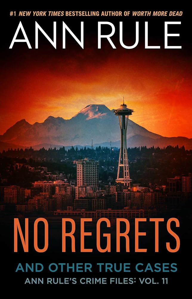 No Regrets: Ann Rule's Crime Files: Volume 11 cover image