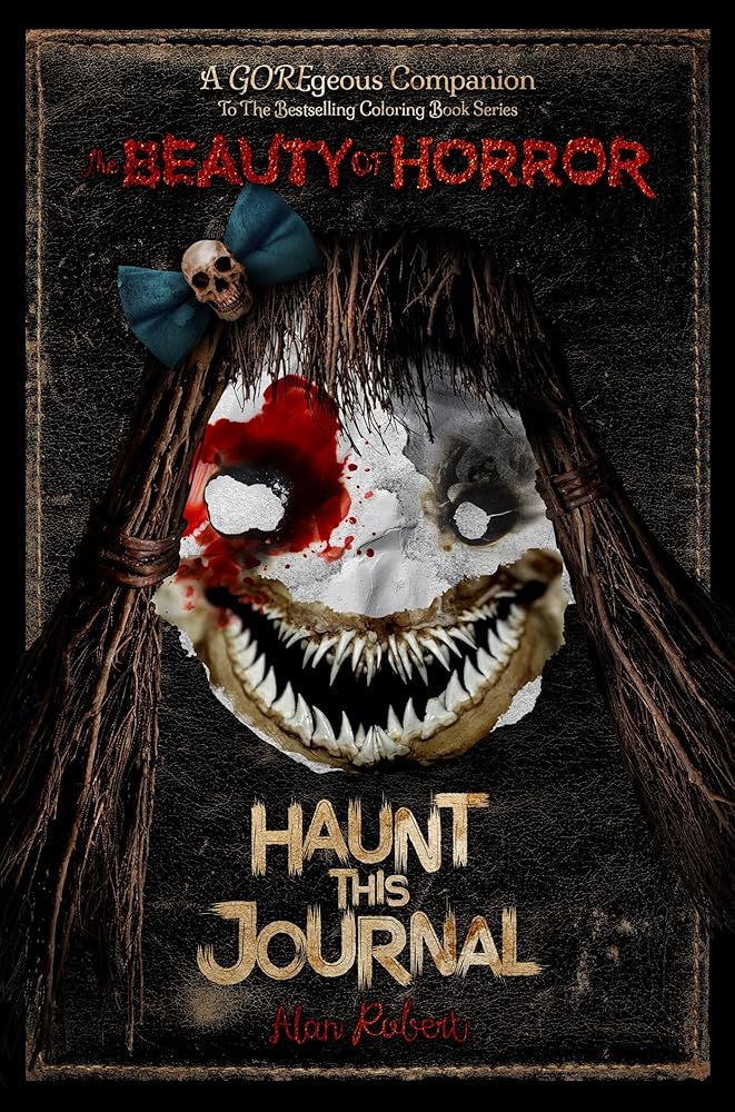 The Beauty of Horror: Haunt This Journal cover image