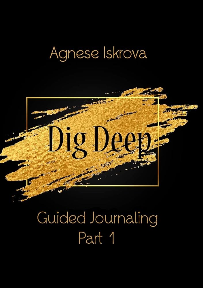 Dig Deep Guided Journaling Part 1 cover image