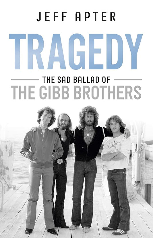 Tragedy: The Sad Ballad of The Gibb Brothers cover image