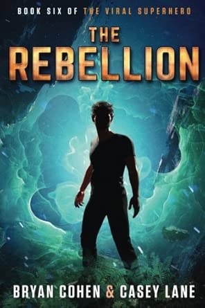 The Rebellion (The Viral Superhero Series) cover image