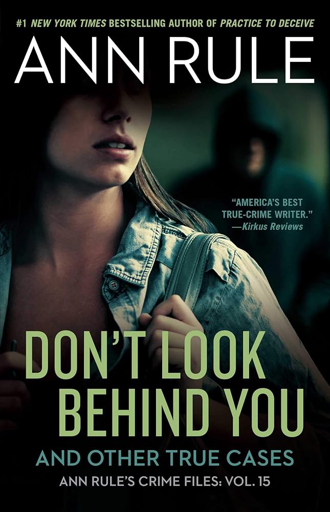 Don't Look Behind You: Ann Rule's Crime Files #15 cover image