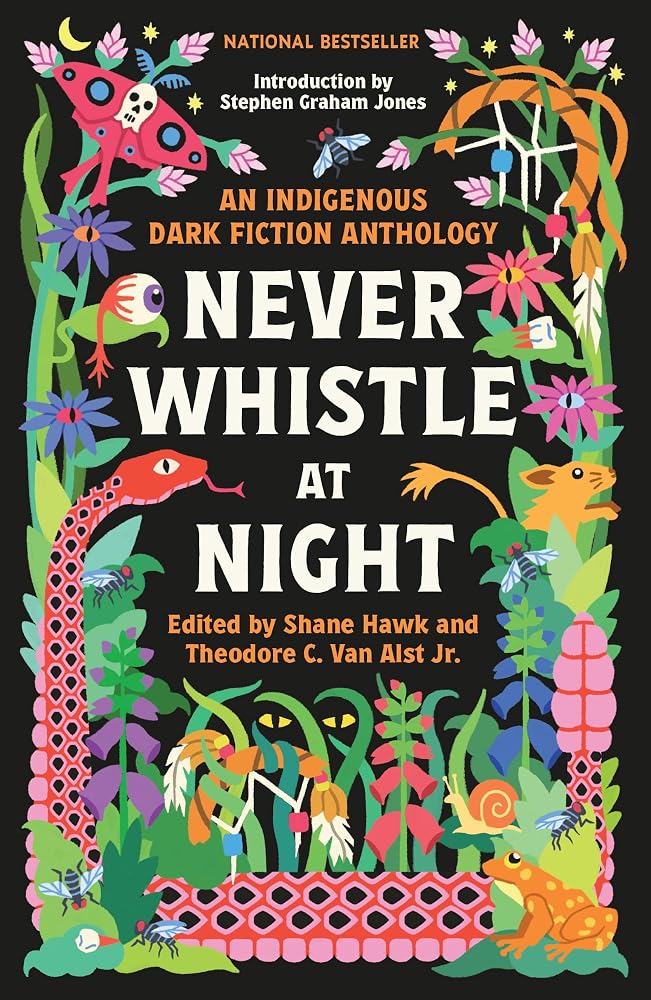 Never Whistle at Night: An Indigenous Dark Fiction Anthology cover image