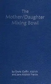 The Mother/Daughter Mixing Bowl